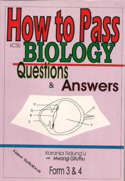 how to pass kcse biology form 3 and 4 question and answer