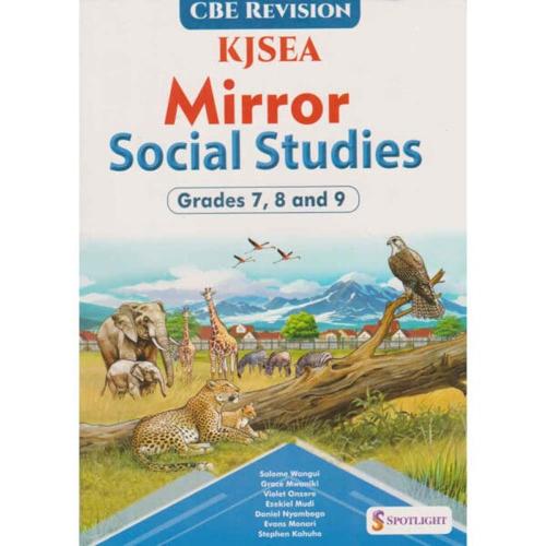 SPOTLIGHT:KJSEA MIRROR SOCIAL STUDIES G7-9