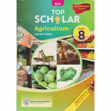 KLB:TOP SCHOLAR AGRICULTURE LB G8 REVISED